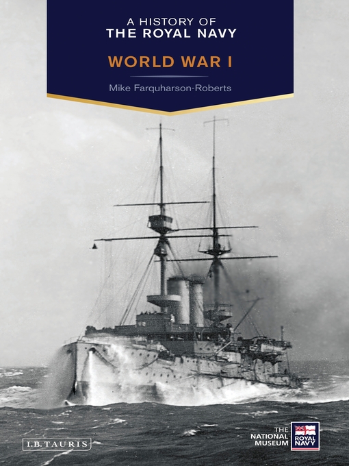 Title details for A History of the Royal Navy by Mike Farquharson-Roberts - Available